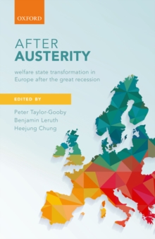 After Austerity : Welfare State Transformation in Europe after the Great Recession