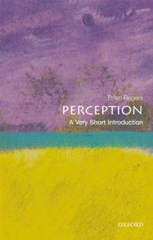 Perception: A Very Short Introduction