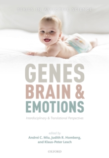 Genes, brain, and emotions : Interdisciplinary and Translational Perspectives