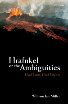 Hrafnkel or the Ambiguities : Hard Cases, Hard Choices