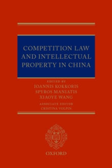 Competition Law and Intellectual Property in China