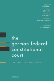 The German Federal Constitutional Court : The Court Without Limits