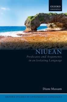 Niuean : Predicates and Arguments in an Isolating Language