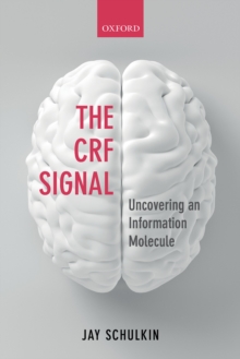 The CRF Signal : Uncovering an Information Molecule