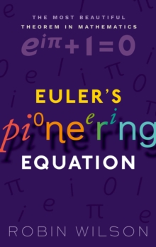 Euler's Pioneering Equation : The most beautiful theorem in mathematics