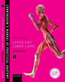 Cunningham's Manual of Practical Anatomy VOL 1 Upper and Lower limbs