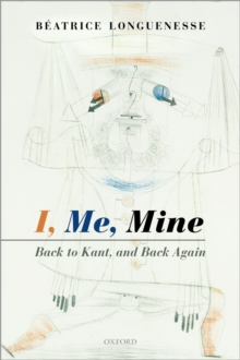 I, Me, Mine : Back to Kant, and Back Again