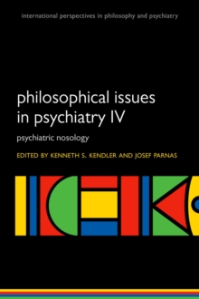 Philosophical Issues in Psychiatry IV : Psychiatric Nosology