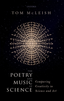 The Poetry and Music of Science : Comparing Creativity in Science and Art