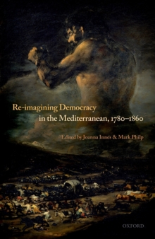 Re-Imagining Democracy in the Mediterranean, 1780-1860