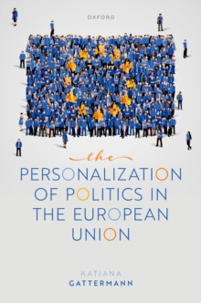 The Personalization of Politics in the European Union