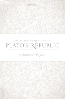 The Teleology of Action in Plato's Republic