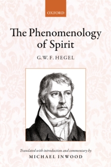 Hegel: The Phenomenology of Spirit : Translated with introduction and commentary