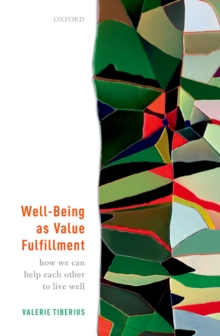 Well-Being as Value Fulfillment : How We Can Help Each Other to Live Well