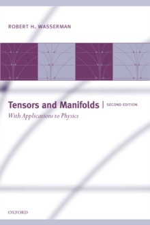 Tensors and Manifolds : With Applications to Physics