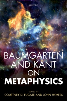 Baumgarten and Kant on Metaphysics