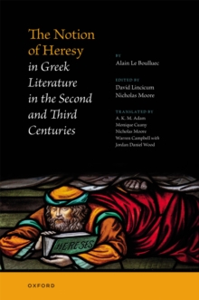 The Notion of Heresy in Greek Literature in the Second and Third Centuries