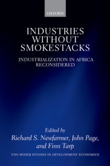 Industries without Smokestacks : Industrialization in Africa Reconsidered