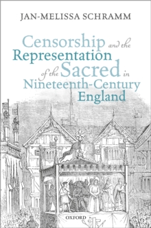 Censorship and the Representation of the Sacred in Nineteenth-Century England