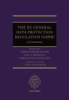 The EU General Data Protection Regulation (GDPR) : A Commentary