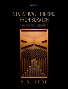 Statistical Thinking from Scratch : A Primer for Scientists