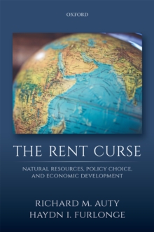 The Rent Curse : Natural Resources, Policy Choice, and Economic Development