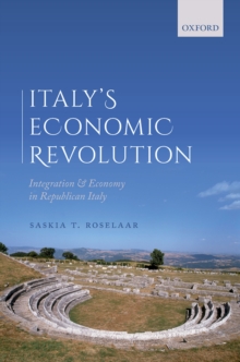 Italy's Economic Revolution : Integration and Economy in Republican Italy