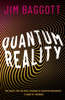 Quantum Reality : The Quest for the Real Meaning of Quantum Mechanics - a Game of Theories