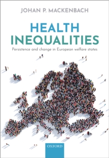 Health Inequalities : Persistence and change in European welfare states