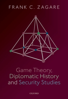 Game Theory, Diplomatic History and Security Studies