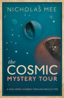 The Cosmic Mystery Tour