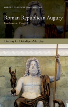 Roman Republican Augury : Freedom and Control