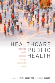 Healthcare Public Health : Improving health services through population science