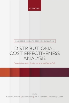 Distributional Cost-Effectiveness Analysis : Quantifying Health Equity Impacts and Trade-Offs