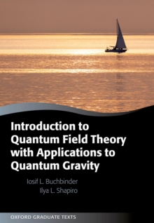 Introduction to Quantum Field Theory with Applications to Quantum Gravity