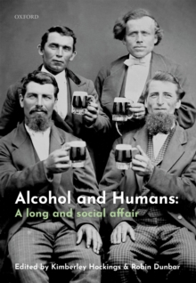 Alcohol and Humans : A Long and Social Affair