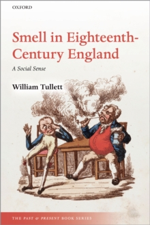 Smell in Eighteenth-Century England : A Social Sense