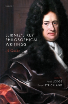 Leibniz's Key Philosophical Writings : A Guide