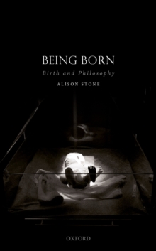 Being Born : Birth and Philosophy