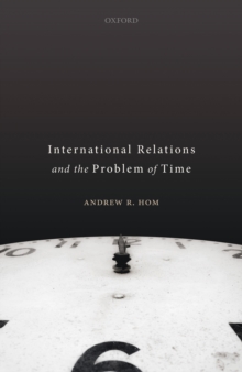 International Relations and the Problem of Time