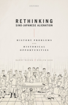 Rethinking Sino-Japanese Alienation : History Problems and Historical Opportunities