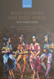 Body Schema and Body Image : New Directions