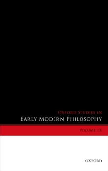 Oxford Studies in Early Modern Philosophy, Volume IX