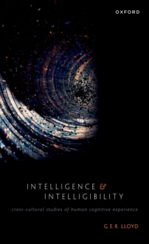 Intelligence and Intelligibility : Cross-Cultural Studies of Human Cognitive Experience