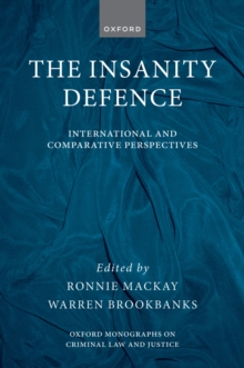 The Insanity Defence : International and Comparative Perspectives