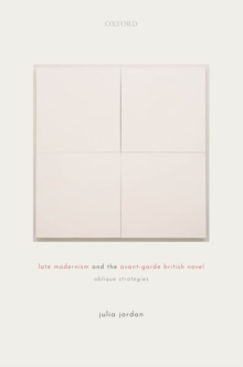 Late Modernism and the Avant-Garde British Novel : Oblique Strategies