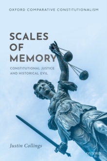 Scales of Memory : Constitutional Justice and Historical Evil