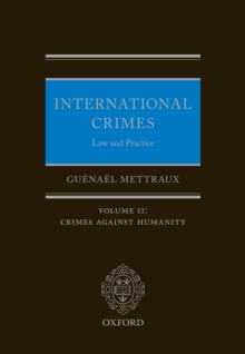 International Crimes: Law and Practice : Volume II: Crimes Against Humanity