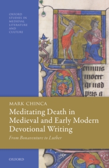 Meditating Death in Medieval and Early Modern Devotional Writing : From Bonaventure to Luther