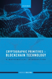 Cryptographic Primitives in Blockchain Technology : A mathematical introduction